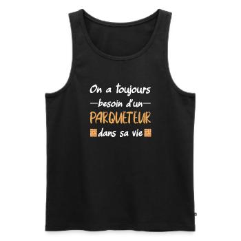 On a toujours besoin d'un parqueteur dans sa vie - Débardeur bio Premium Homme - noir - Devant - Michal (187cm)