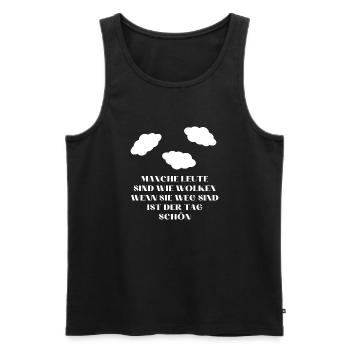 Manche Leute sind wie Wolken wenn sie weg sind ist - Männer Premium Bio Tank Top - Schwarz - Vorne - Michal (187cm)
