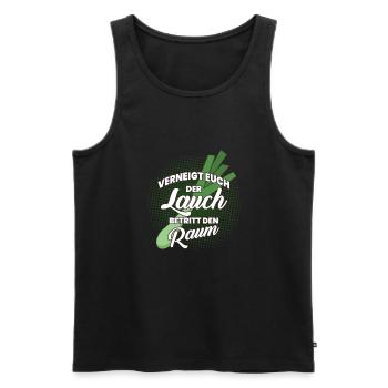 Verneigt Euch Der Lauch Betritt Den Raum - Männer Premium Bio Tank Top - Schwarz - Vorne - Michal (187cm)
