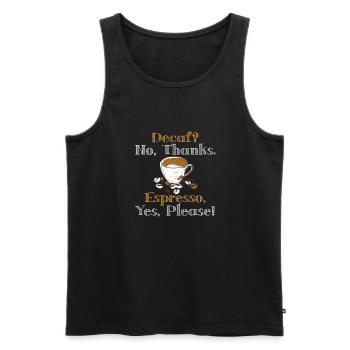 Caffeine-free, no thanks. Espresso, yes please! - - Men's Premium Organic Tank Top - black - Front - AI Model Male 178 light (178cm)