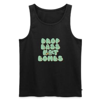 Drop Bass Not Bombs Music Lover Motif - Men's Premium Organic Tank Top - black - Front - Michal (187cm)
