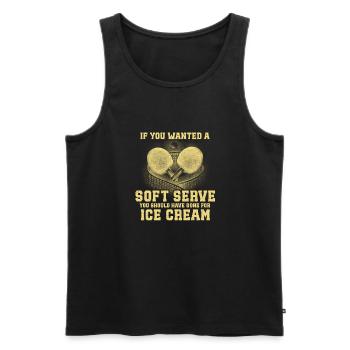 Wenn Du Ein Soft Serve Wolltest, Hättest Du Eis - Männer Premium Bio Tank Top - Schwarz - Vorne - AI Model Male 178 light (178cm)