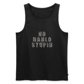 No Hablo Stupide déclaration drôle pour les gens pleins d’humour - Débardeur bio Premium Homme - noir - Devant - Michal (187cm)