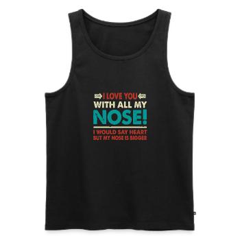 Ich Liebe Dich Mit Meiner Ganzen Nase Humorvoller - Männer Premium Bio Tank Top - Schwarz - Vorne - Michal (187cm)