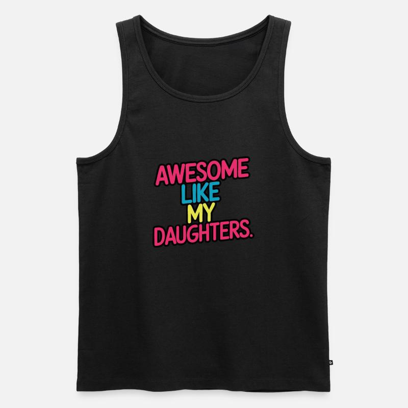 Awesome like my daughters - Männer Premium Bio Tank Top - Schwarz