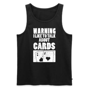 Warning I Like To Talk About Cards Card Player - Men's Premium Organic Tank Top - black - Front - Michal (187cm)