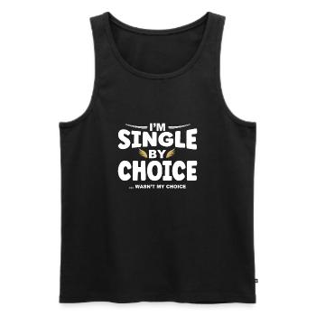 Single by choice not my choice - Men's Premium Organic Tank Top - black - Front - AI Model Male 178 light (178cm)