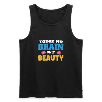 Today no brain, only beauty - Men's Premium Organic Tank Top - black - Front - AI Model Male 178 light (178cm)