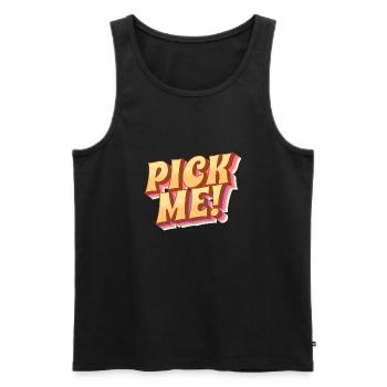 Pick me! - Take Me - Men's Premium Organic Tank Top - black - Front - AI Model Male 178 light (178cm)