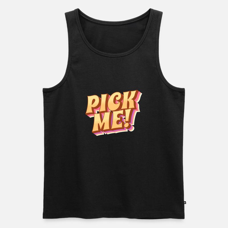 Pick me! - Nimm mich - Männer Premium Bio Tank Top - Schwarz