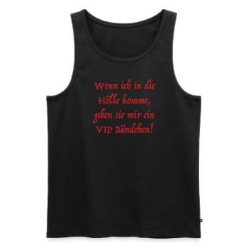 Wenn ich in die Hölle komme, bin ich VIP - Männer Premium Bio Tank Top - Schwarz - Vorne - Michal (187cm)