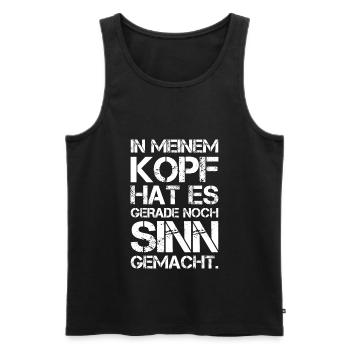In Meinem Kopf Hat Es Gerade Noch Sinn Gemacht - Männer Premium Bio Tank Top - Schwarz - Vorne - Michal (187cm)