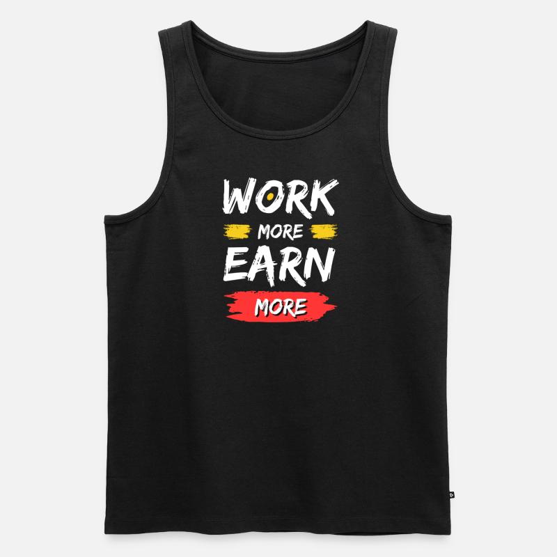 Work More Earn More - Männer Premium Bio Tank Top - Schwarz