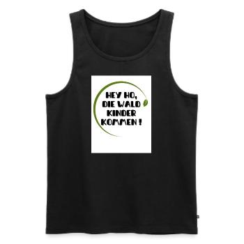 Hey Ho die Wald Kinder kommen - Männer Premium Bio Tank Top - Schwarz - Vorne - Michal (187cm)