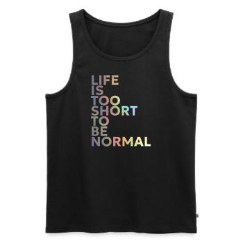 Life is too short to be normal - Men's Premium Organic Tank Top - black - Front - Michal (187cm)