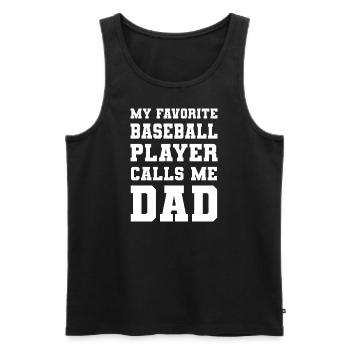 My Favorite Baseball Player Calls Me Dad - Men's Premium Organic Tank Top - black - Front - Michal (187cm)