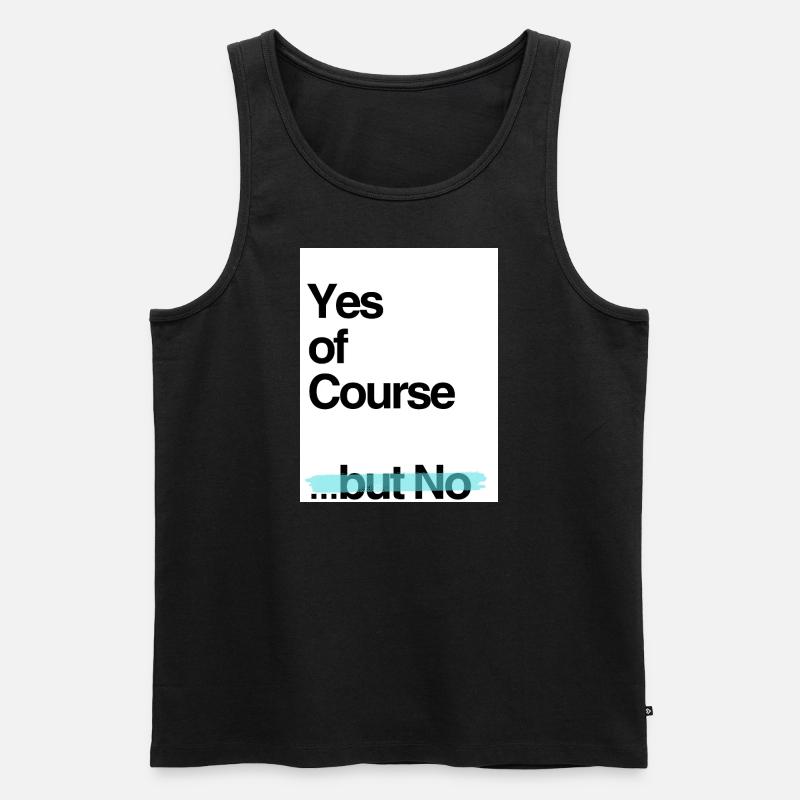 of Course - Männer Premium Bio Tank Top - Schwarz