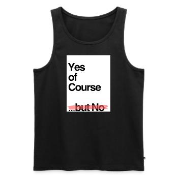 Yes of Course red - Männer Premium Bio Tank Top - Schwarz - Vorne - Michal (187cm)