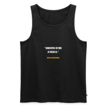 Homeoffice... - Männer Premium Bio Tank Top - Schwarz - Vorne - Michal (187cm)