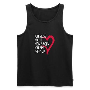 Ich muss nicht NEIN sagen ich bin die Oma Spruch - Männer Premium Bio Tank Top - Schwarz - Vorne - Michal (187cm)