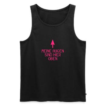 Meine Augen sind hier oben Spruch lustig - Männer Premium Bio Tank Top - Schwarz - Vorne - Michal (187cm)