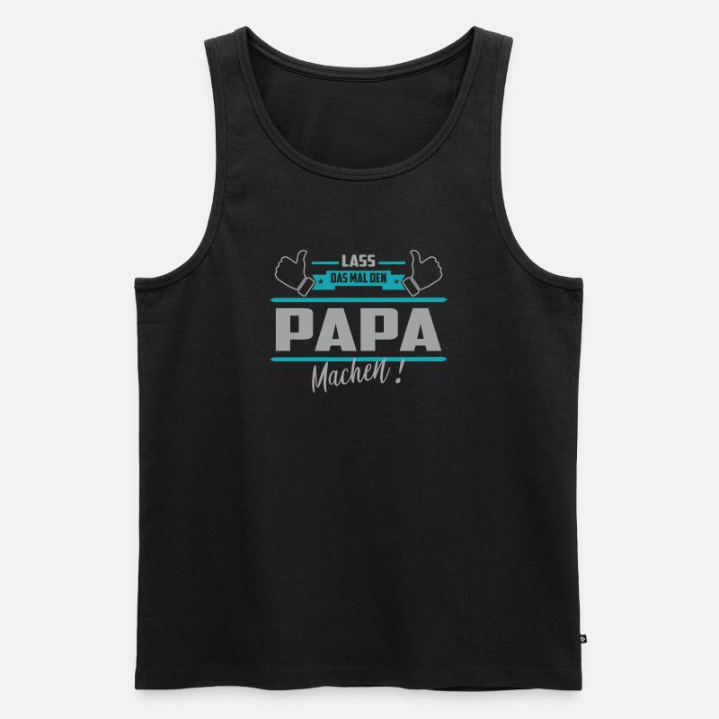 Lass das mal den Papa machen - Männer Premium Bio Tank Top - Schwarz