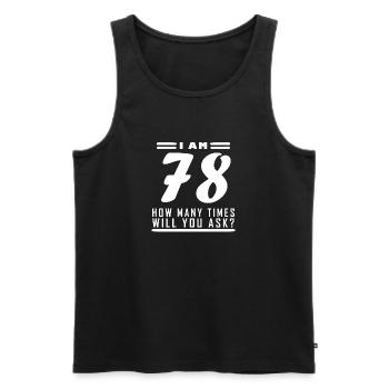 Ich bin 78 – 78. Geburtstag Geschenk - Männer Premium Bio Tank Top - Schwarz - Vorne - AI Model Male 178 light (178cm)