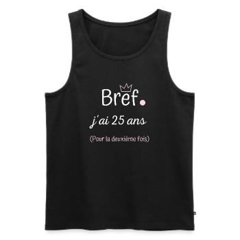 Bref jai 25 ans pour la deuxième fois femme - Débardeur bio Premium Homme - noir - Devant - Michal (187cm)