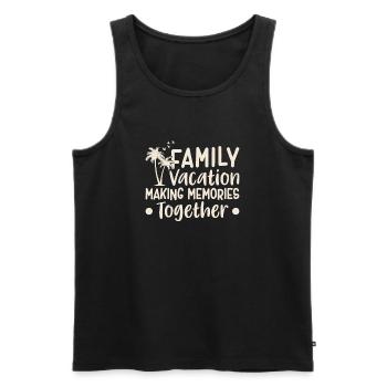 Family Vacation Making Memories Together - Men's Premium Organic Tank Top - black - Front - Michal (187cm)