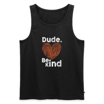 Dude Be Kind No Bullying - Männer Premium Bio Tank Top - Schwarz - Vorne - AI Model Male 178 light (178cm)