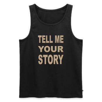 TELL ME YOUR STORY - Men's Premium Organic Tank Top - black - Front - AI Model Male 178 light (178cm)