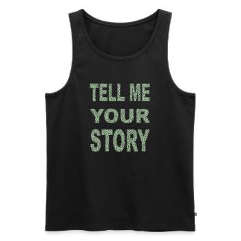 TELL ME YOUR STORY - Men's Premium Organic Tank Top - black - Front - AI Model Male 178 light (178cm)