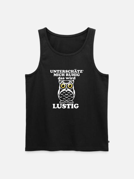 Unterschätz mich ruhig – Eulenwitz - Männer Premium Bio Tank Top - Schwarz