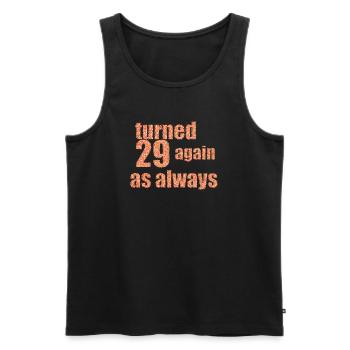 29 again happy birthday - Männer Premium Bio Tank Top - Schwarz - Vorne - Michal (187cm)