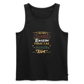j'ai pas toujours raison mais j'ai jamais tort - Débardeur bio Premium Homme - noir - Devant - Michal (187cm)