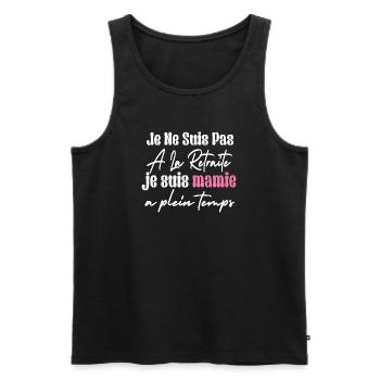 Je Ne Suis Pas À La Retraite Je Suis mamie - Débardeur bio Premium Homme - noir - Devant - Michal (187cm)