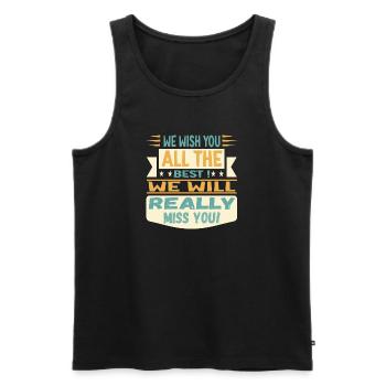 We wish you all the best - We will really miss you - Männer Premium Bio Tank Top - Schwarz - Vorne - Michal (187cm)