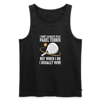 Padel I Dont Always Play Padel Tennis - Men's Premium Organic Tank Top - black - Front - AI Model Male 178 light (178cm)