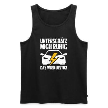 Unterschätz mich ruhig E-Auto Elektro Fahrer - Männer Premium Bio Tank Top - Schwarz - Vorne - Michal (187cm)