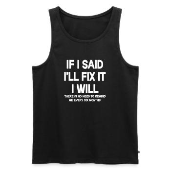 T-shirt humoristique Fix It Quote - Débardeur bio Premium Homme - noir - Devant - Michal (187cm)