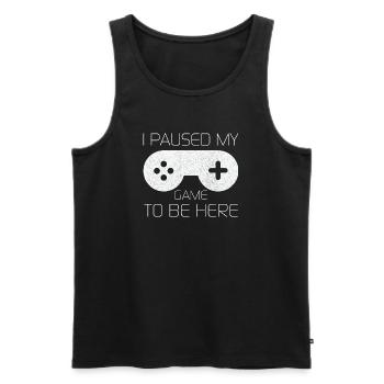 I Paused My Game To BE Here Funny Shirt - Men's Premium Organic Tank Top - black - Front - Michal (187cm)