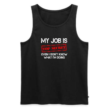 MEIN JOB IST STRENG GEHEIM, AUCH WENN ICH NICHT WEISS, WAS - Männer Premium Bio Tank Top - Schwarz - Vorne - AI Model Male 178 light (178cm)