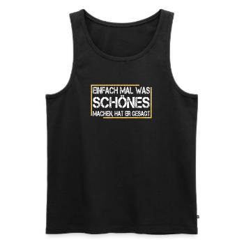 Einfach mal was schönes machen, hat er gesagt - Männer Premium Bio Tank Top - Schwarz - Vorne - AI Model Male 178 light (178cm)