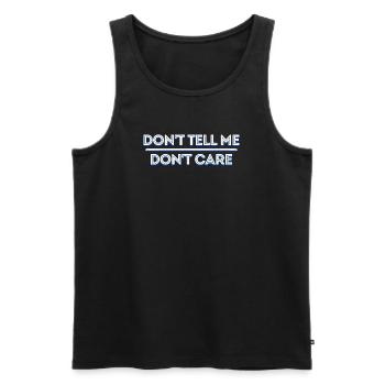 I don't care about cool saying, indifferent attitude - Men's Premium Organic Tank Top - black - Front - AI Model Male 178 light (178cm)