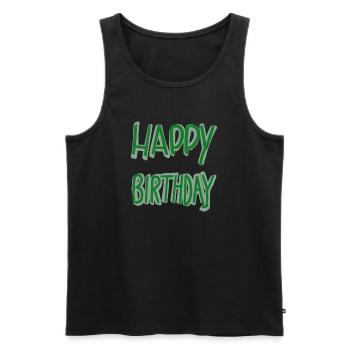 Green Happy Birthday Lettering - Men's Premium Organic Tank Top - black - Front - Michal (187cm)