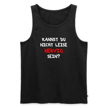 Spruchdesign für alle nervigen Leute als Geschenk - Männer Premium Bio Tank Top - Schwarz - Vorne - AI Model Male 178 light (178cm)