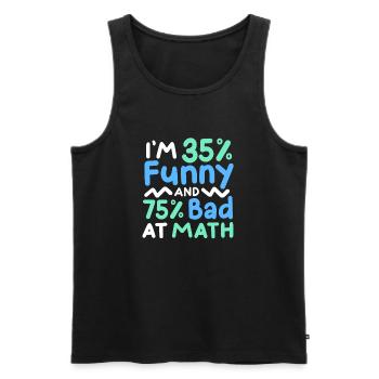 lustiger Mathe-Sarkasmus - Männer Premium Bio Tank Top - Schwarz - Vorne - Michal (187cm)