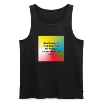 Just because you don't see us - Men's Premium Organic Tank Top - black - Front - Michal (187cm)