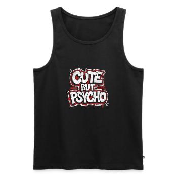 Cute but Psycho | Cooles Streetwear-Typo-Shirt - Männer Premium Bio Tank Top - Schwarz - Vorne - Michal (187cm)