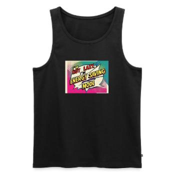 I'm not lazy, I'm in power saving mode - Men's Premium Organic Tank Top - black - Front - Michal (187cm)